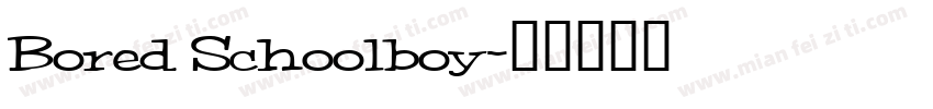 Bored Schoolboy字体转换